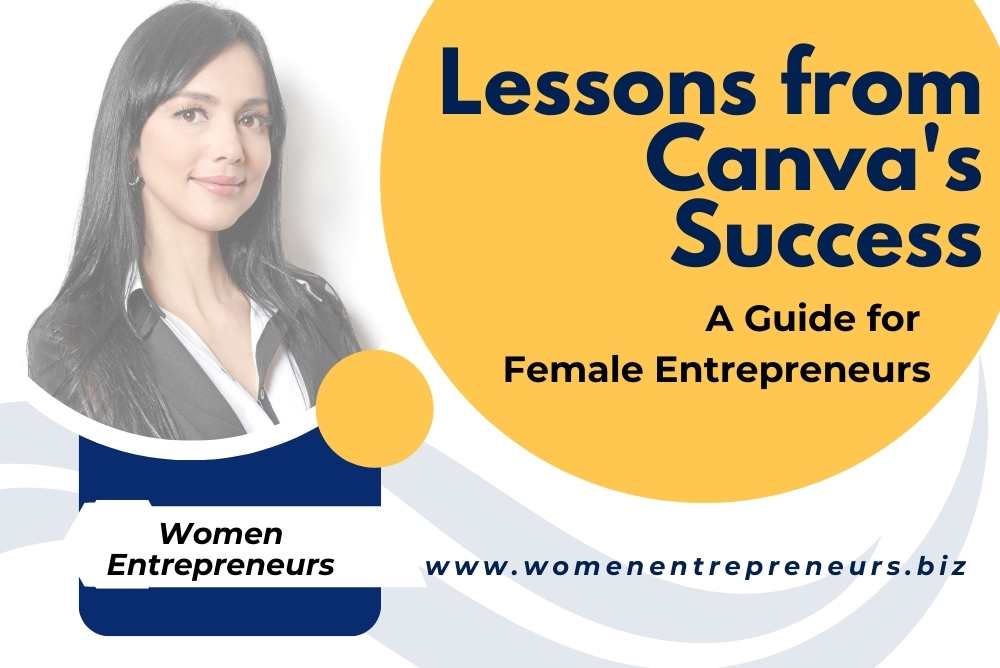 Lessons from Canva's Success: A Guide for Female Entrepreneurs